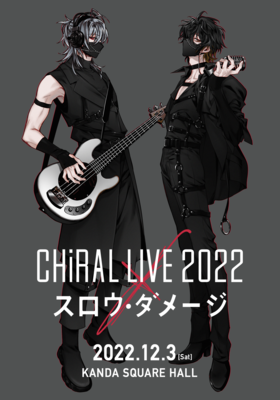 CHiRAL LIVE 2022×Slow Damage.png