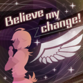 Believe my change!.png