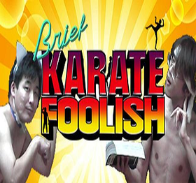 Brief Karate Foolish.png