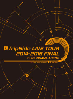 fripSide LIVE TOUR 2014-2015 FINAL in YOKOHAMA ARENA - 萌娘百科