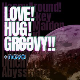 LoveHugGroovy+nova.jpg