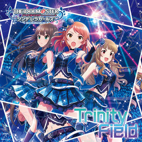 THE IDOLM@STER CINDERELLA GIRLS STARLIGHT MASTER 24 Trinity Field.jpg