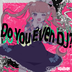 Do You Even DJ.png