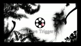 Love Trigger.jpeg
