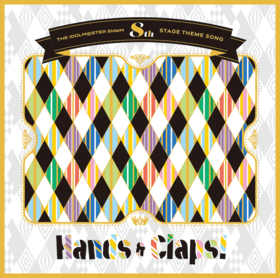 THE IDOLM@STER SideM 8th STAGE THEME SONG「Hands & Claps!」.png